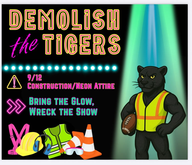 Wear your Construction or Neon tomorrows! #demolishthetigers #pantherpride