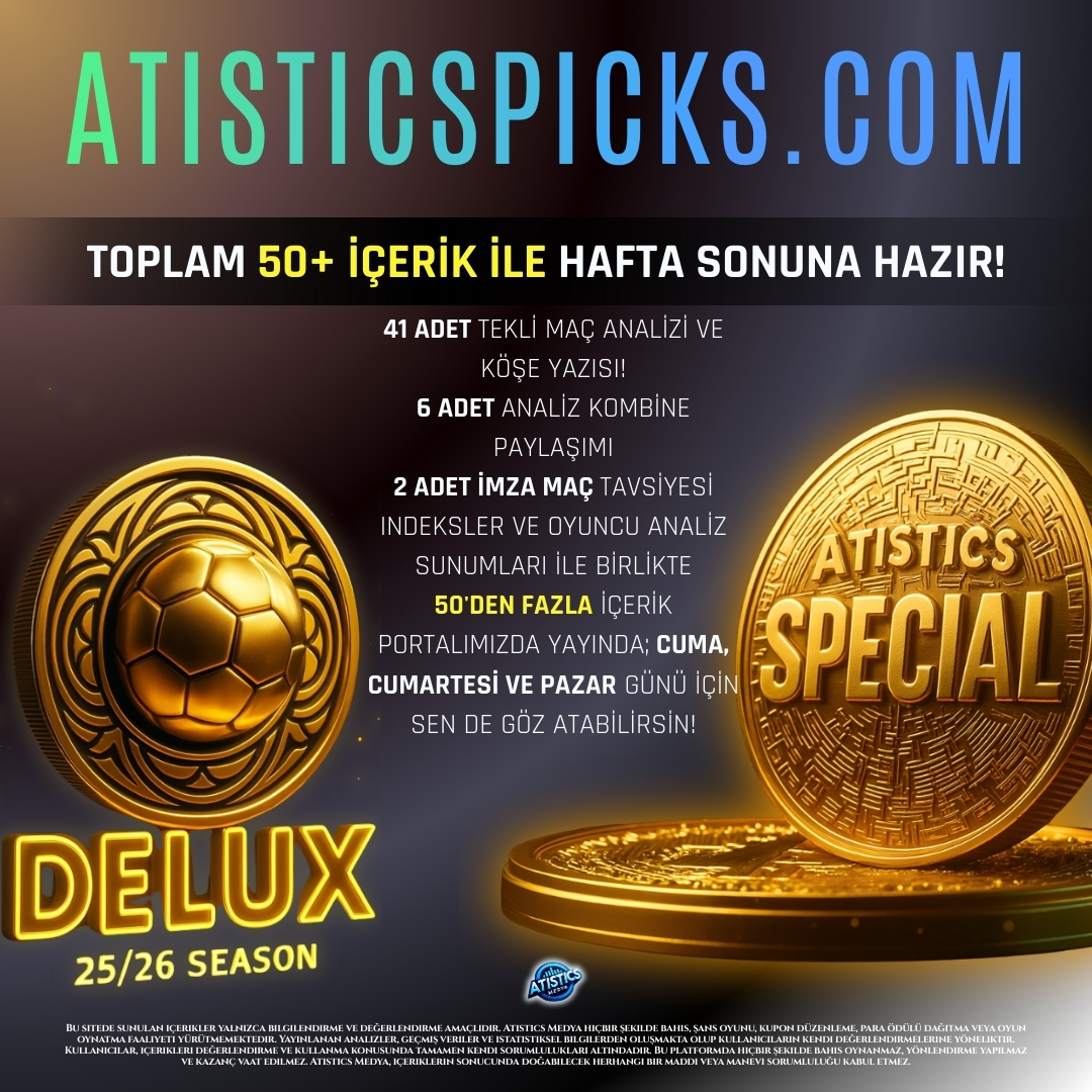 🎙 12 Eylül Cuma, öğleden sonra saat 14:00'den itibaren; atisticspicks.com 'da; Cuma ve hafta sonu için yayında olacak.

📌 50'den fazla teknik köşe yazısı, veri ve analiz!
📌 2 adet İmza Maç önerisi!
📌 6 adet Analiz Kombine, ekstra uyarılı indeksler ve seçilmiş yüksek