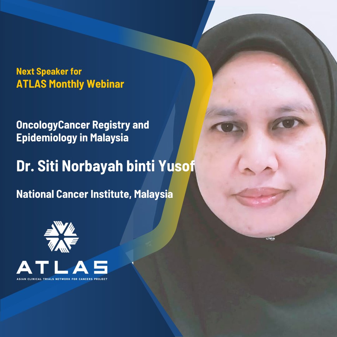🌟ATLAS Monthly Webinar🌟
Speaker Introduction
 Dr. Siti Norbayah binti Yusof (National Cancer Institute, Malaysia)
Title: Cancer Registry and Epidemiology in Malaysia

Date: September 30th, 2025
Registration: us06web.zoom.us/webinar/regist…