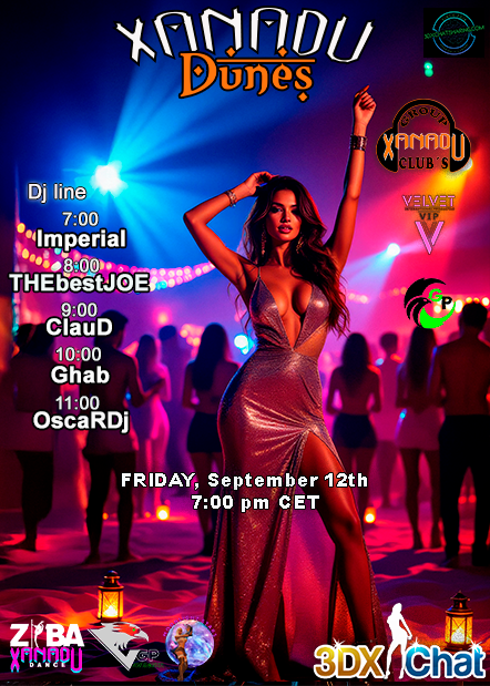 🏜️✨ Tonight, Friday September 12th at 7:00 pm CET, the dunes ignite with the rhythm of XANADU DUNES.
A sensual, explosive night full of energy you won’t forget.
#Xanadu #3DXChat #PartyNight
