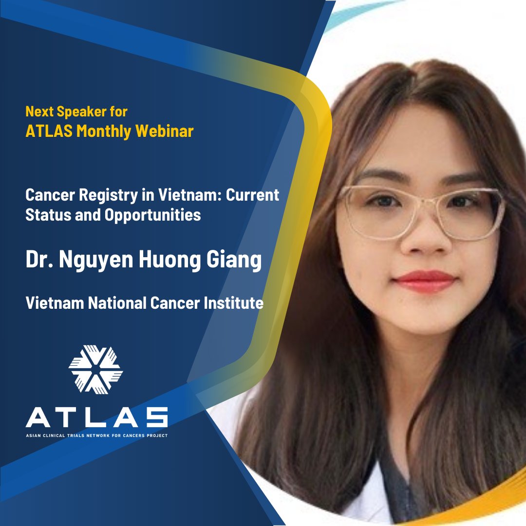 🌟ATLAS Monthly Webinar🌟
Speaker Introduction
Dr. Nguyen Huong Giang (Vietnam National Cancer Institute)
Title: Cancer Registry in Vietnam: Current Status and Opportunities

Date: September 30th, 2025
Registration: us06web.zoom.us/webinar/regist…