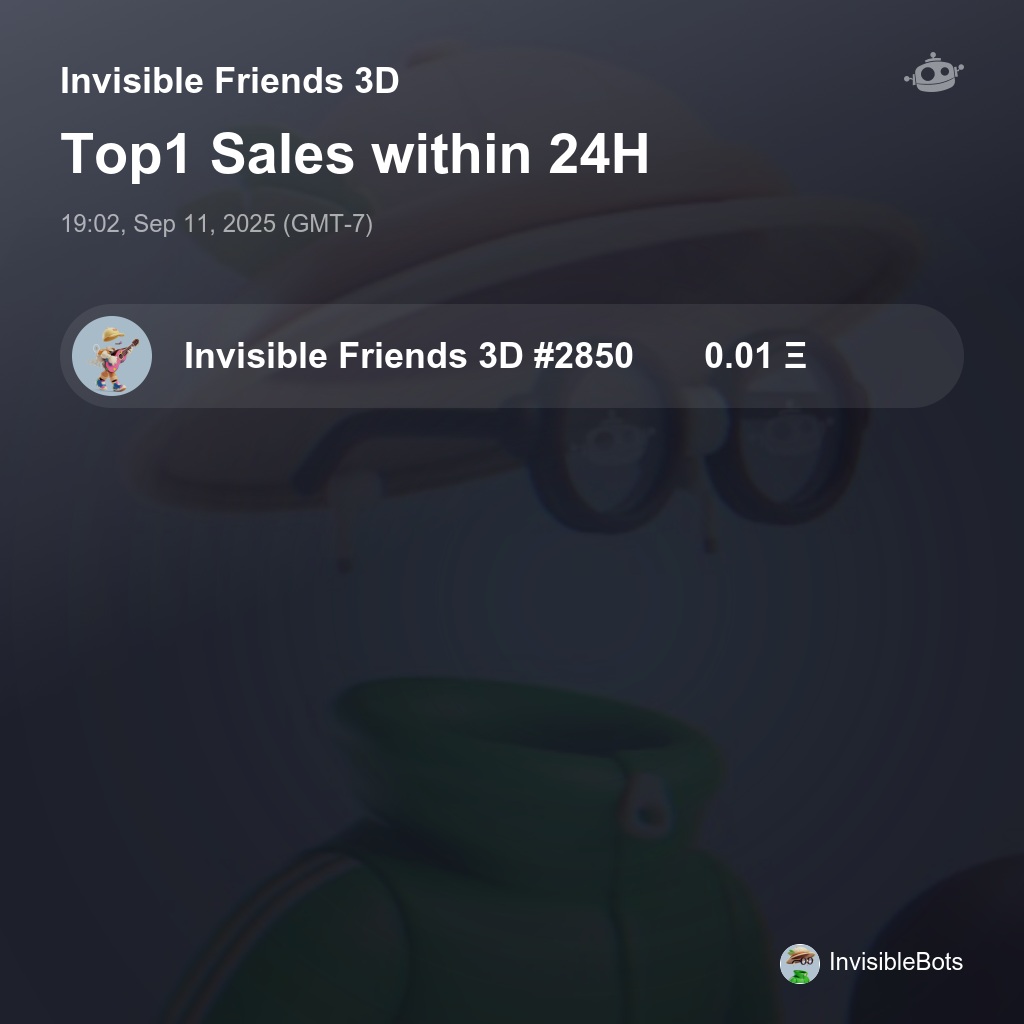 Invisible Friends 3D Top1 Sales within 24H [ 19:02, Sep 11, 2025 (GMT-7) ] #InvisibleFriends