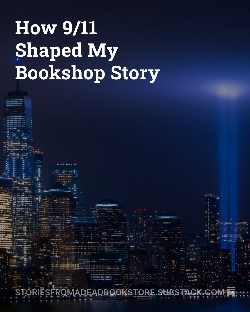 FvKenney's tweet image. How 9/11 Shaped My Bookshop Story  open.substack.com/pub/storiesfro… 
#substackreads #NineEleven #bookshop #bookstore
