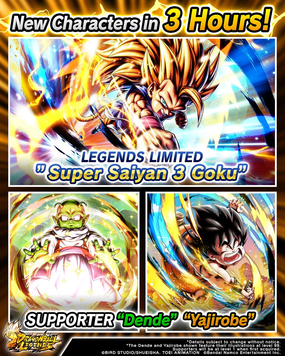 ||◤　　　　　　　　　 ◥||
        Only 3 Hours Left!
||◣　　　　　　　　　 ◢||

LEGENDS LIMITED "Super Saiyan 3 Goku" and the supporters "Dende" and "Yajirobe" arrive 9/12/2025 06:00 (UTC)!

#DBLegends
#DragonBall