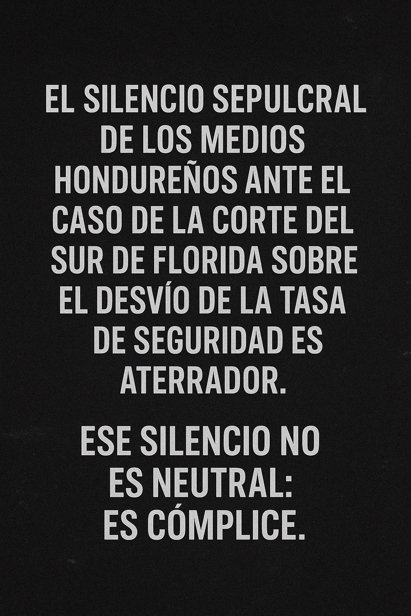miroslavacerpas's tweet photo. El silencio sepulcral de los medios hondureños ante el caso de la Corte del Sur de Florida sobre el desvío de la Tasa de Seguridad es aterrador. Ese silencio no es neutral: es cómplice. https://t.co/IOxNaLO2lZ