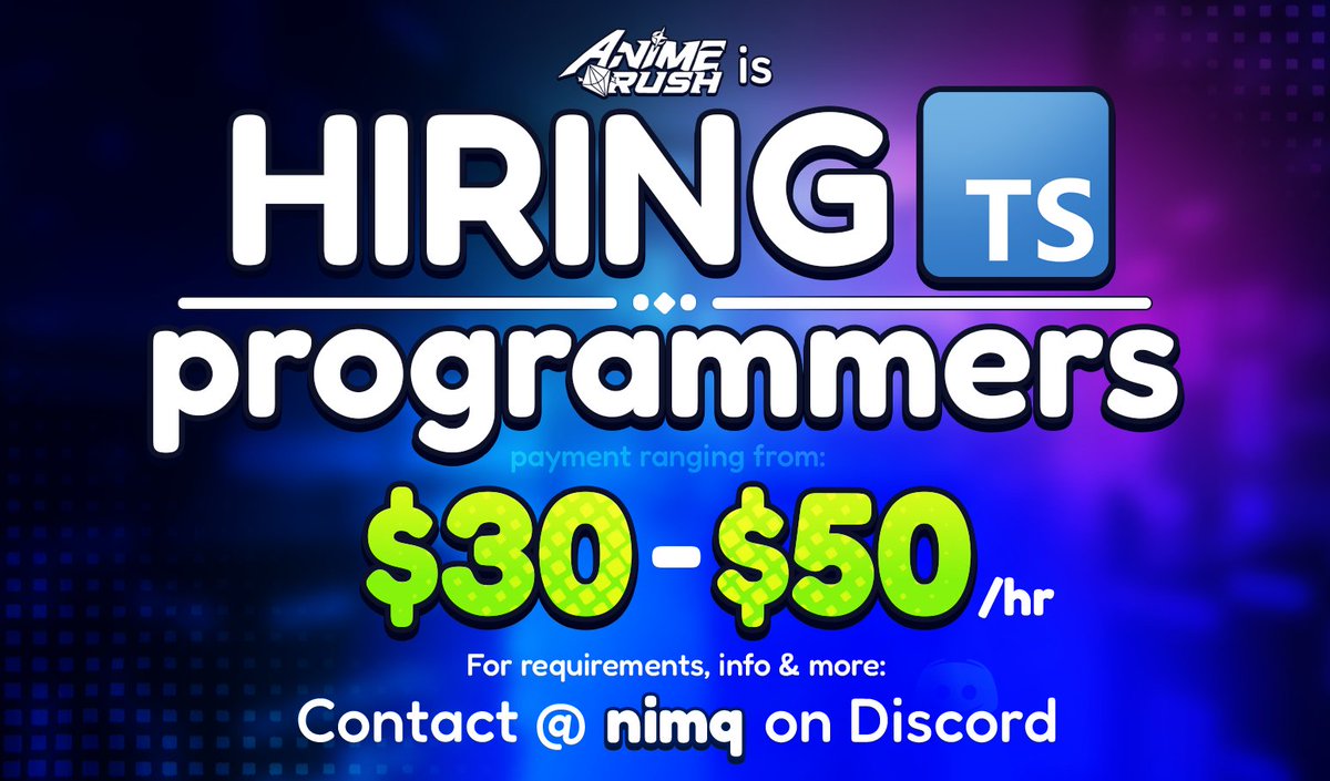 📌 Anime Rush is hiring TypeScript-Experienced Programmers! 

Compensation will be pay per task or hourly, negotiable in DMs.

#Roblox #RobloxDev