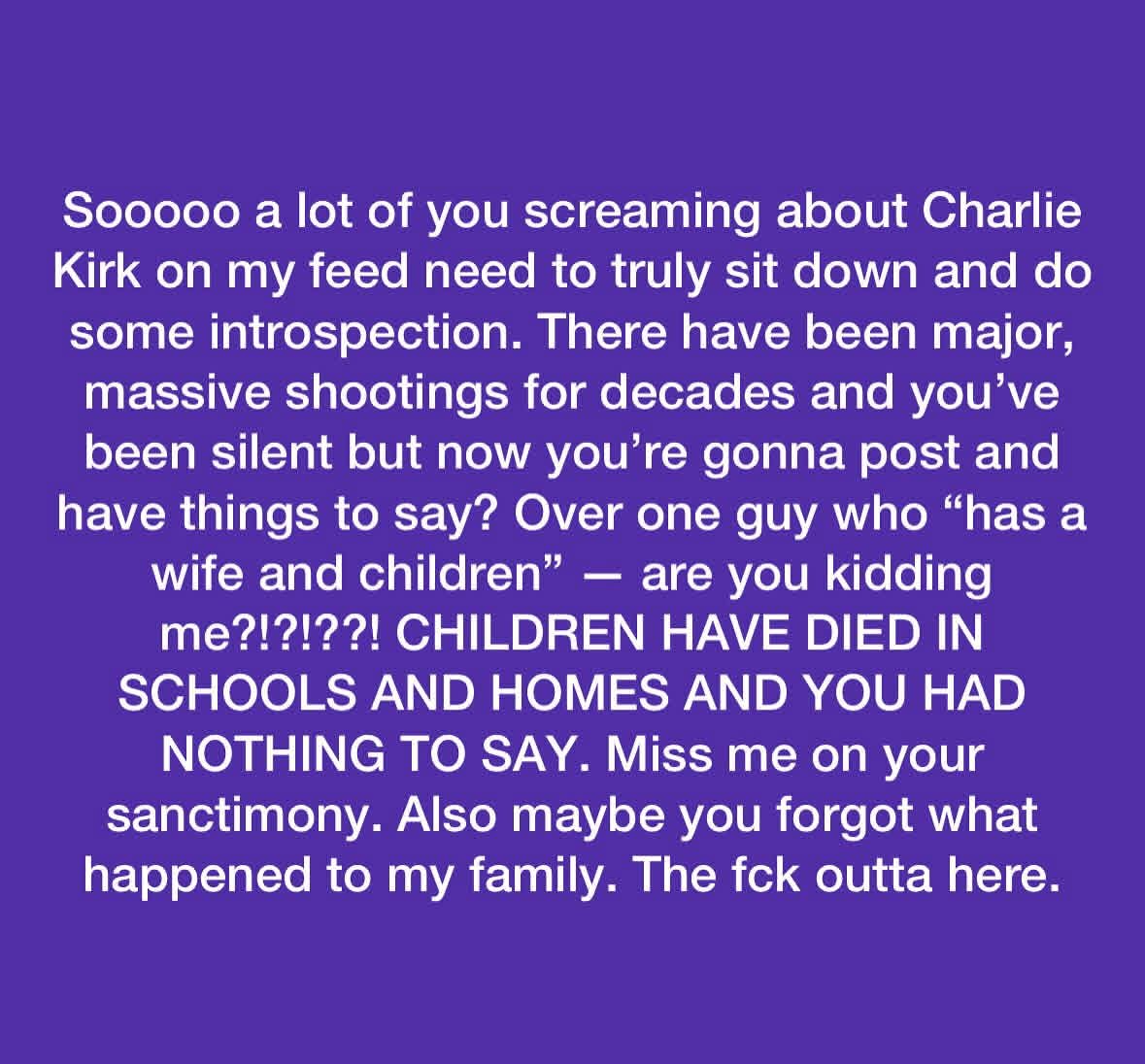 maura_resister's tweet image. #GunControlNow 
You cannot cannonize Charlie Kirk and ignore the rest of the senseless assinations of children, politicians, and civilians in this country