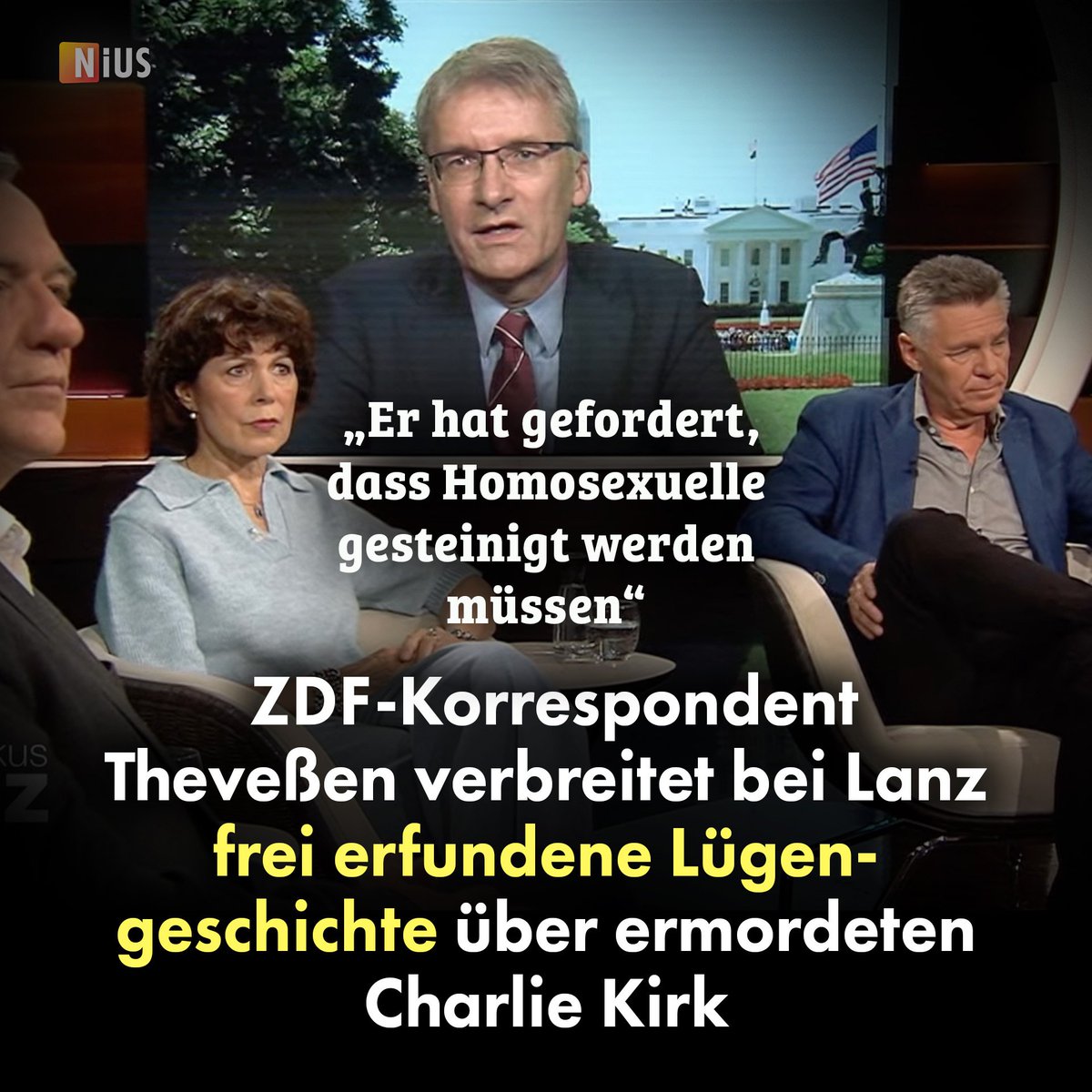 BREAKING NIUS: Im ZDF verbreitet Washington-Korrespondent Elmar Theveßen frei erfundene Verleumdungen über Charlie Kirk. Wörtlich sagt Theveßen: "Er hat gefordert, dass Homosexuelle gesteinigt werden müssen." Diese Äußerung existiert nicht. Kirk hat so etwas nie gefordert. Wie