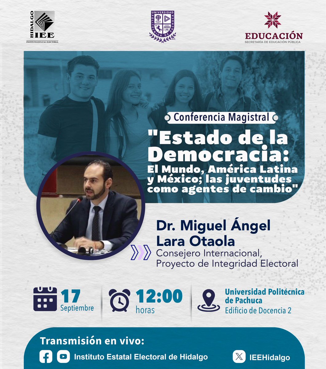 📌  En el marco del Día Internacional de la Democracia, en coordinación con la Universidad Politécnica de Pachuca y la Secretaria de Educación, te invitamos a sintonizar la Conferencia Magistral: "Estado de la Democracia: El Mundo, América Latina y México; las juventudes como