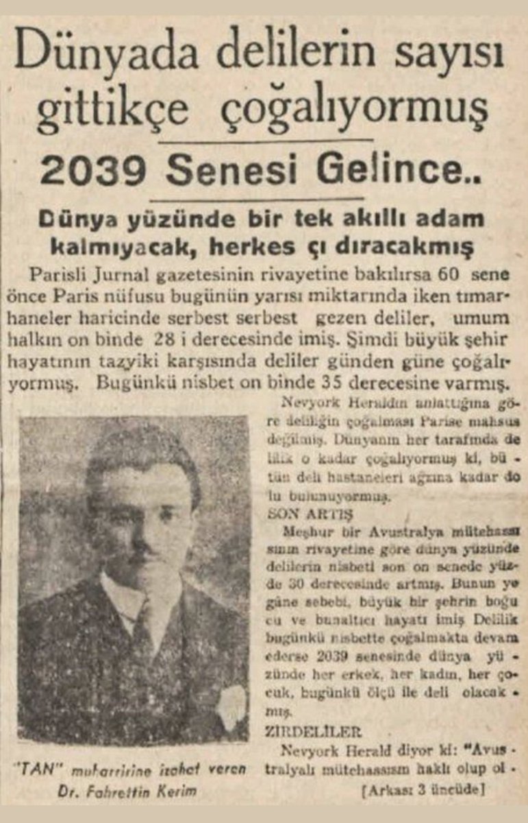 #SONDAKİKA. 1930’lardan bir gazete kupürü:
“2039 senesinde dünyada akıllı kimse kalmayacak, herkes çıldıracakmış.”
🔮 2039’a sadece 14 yıl kaldı…
Peki sizce haber doğru mu çıkıyor?

#12Eylül #saldıri Rusya Devlet Bahçeli Timur Soykan #Cuma