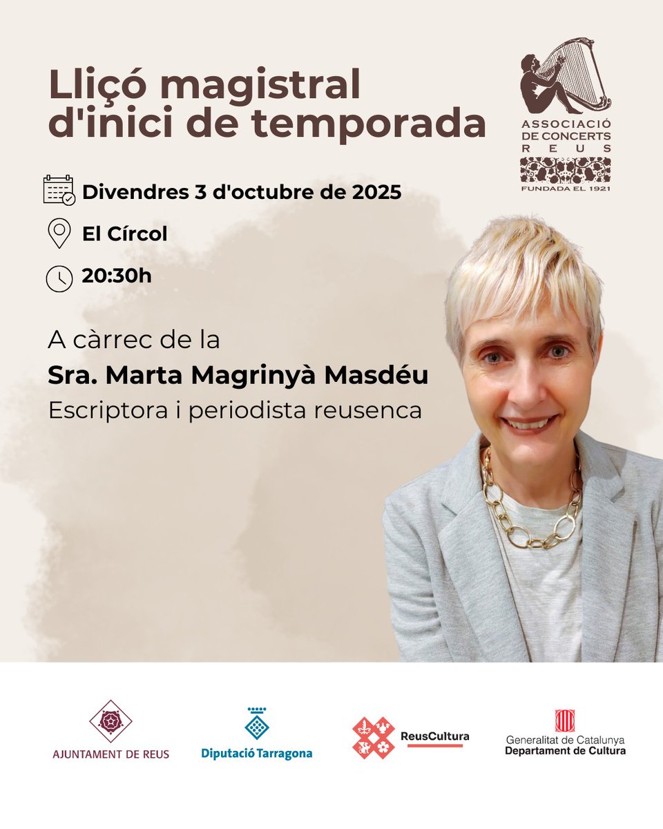 Iniciem temporada!
Divendres 3 d'octubre
<a href="/ElCircolReus/">El Círcol de Reus</a> /20:30h
Lliçó magistral d'inici de temporada a càrrec de la Sra. Marta Magrinyà, escriptora i periodista reusenca
Entrada gratuïta
Us esperem!❤️
associacionconcertsreus.cat
<a href="/reus_cat/">Ajuntament de Reus</a> <a href="/reusdigitalcat/">Reusdigital.cat</a> <a href="/ReusCultura/">Reus Cultura</a> <a href="/lanovaradioreus/">LANOVA Ràdio de Reus</a>