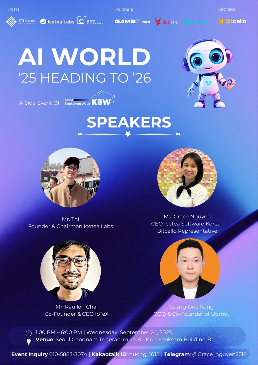 Icetea_software's tweet image. 🚀 AI World ’25 Heading to ’26: Speaker Line-up &amp;amp; Sessions

Hosted by @IceteaSoftKorea  @Icetea_Labs and Icetea AI &amp;amp; Robotics at KBW2025 @kbwofficial. Let’s dive in the speaker line-up and what they’ll bring and share.

Thi @thi_pkf - Founder &amp;amp; Chairman, Icetea Labs
- Keynote: AI…