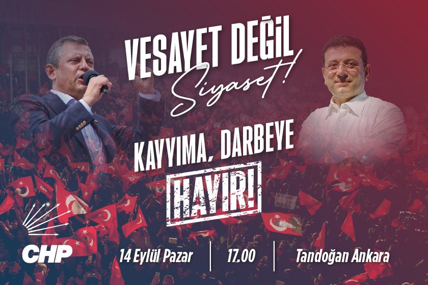 Vesayete, kayyıma ve darbeye karşı; demokrasi ve halk iradesi için ayağa kalk! 
Genel Başkanımız Özgür Özel öncülüğünde Büyük Ankara Mitingi'nde buluşalım!
🗓 14 Eylül Pazar  
🕔 17.00  
📍 Tandoğan Meydanı, Ankara  
<a href="/herkesicinCHP/">CHP 🇹🇷</a> <a href="/eczozgurozel/">Özgür Özel</a>