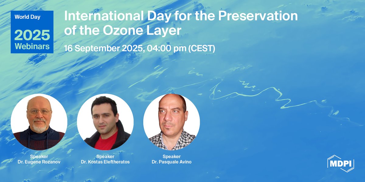 🌟 Upcoming #MDPIWebinar: International Day for the Preservation of the Ozone Layer 
📅 Date: 16 September 2025
⏲️ Time: 4:00 pm CEST | 10:00 am EDT
🔗 SciForum: lnkd.in/gG6pQskD
👉 Free for registration: lnkd.in/gRx28MeV

#Gases_MDPI #Ozone #InternationalDay