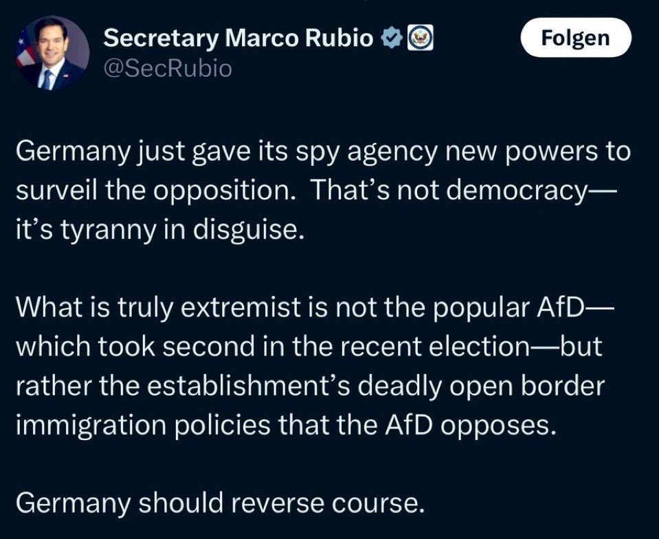 Der Außenminister der USA verteidigt die AfD: 

„Wirklich extremistisch ist nicht die populäre AfD – die bei der letzten Wahl den zweiten Platz belegte –, sondern die tödliche Massenzuwanderungspolitik des Establishments, gegen die sich die AfD stellt.

Deutschland muss