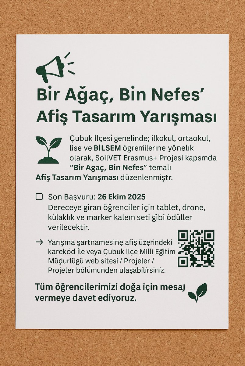 “Bir Ağaç, Bin Nefes” Afiş Tasarım Yarışması
Çubuk İlçesi genelinde; ilkokul, ortaokul, lise ve BİLSEM öğrencilerine yönelik olarak, SoilVET Erasmus+ Projesi kapsamında “Bir Ağaç, Bin Nefes” temalı Afiş Tasarım Yarışması düzenlenmiştir.