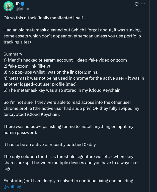 $1.35M was stolen from a Thorchain cofounder. Yet another reminder: if your keys are stored in a software wallet, you’re only one malicious code execution away from losing everything.

In this case, the victim didn’t even sign a malicious transaction, the malware simply stole the