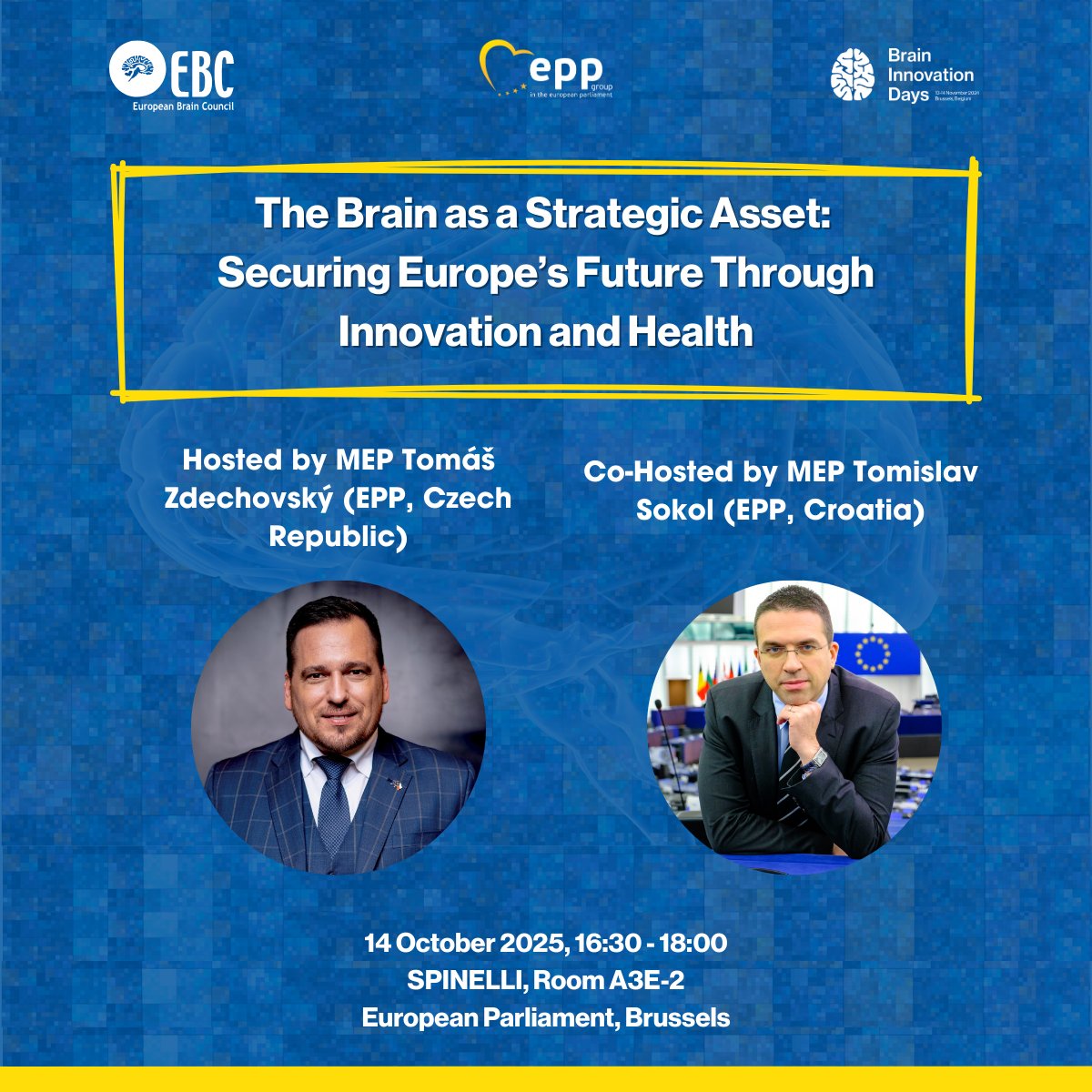 BrainDays's tweet image. On 14 October 2025, join us at the @EPP to discuss brain health as a strategic 🇪🇺 priority in the event &quot;The Brain as a Strategic Asset&quot;. Hosted by MEP Tomáš Zdechovský and co-hosted by MEP Tomislav Sokol. 👉 Register: eu1.hubs.ly/H0m_4jH0