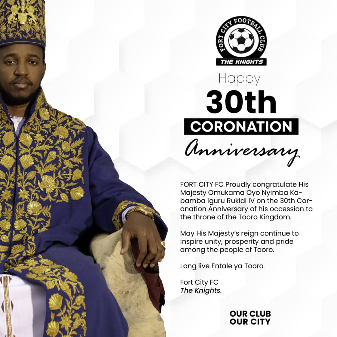 FortCity_FC's tweet photo. Congratulations to his Majesty @KingOyoOfficial on the 30th Coronation Anniversary of his accession to the throne of the Tooro Kingdom.

May His Majesty’s reign continue to inspire unity, prosperity, and pride among the people of Tooro.

Long Live Entale Ya Tooro.

Fort City FC https://t.co/aJoXy3F2yb