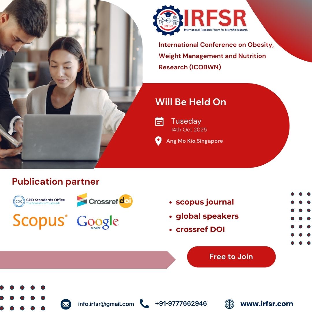 irfsr1's tweet image. International Conference on Obesity,Weight Management, and Nutrition Research,14th October 2025 in Ang Mo Kio, Singapore, organized by IRFSR.
irfsr.com/Conference/439…
#ICOBWN2025 #IRFSR #ObesityResearch #NutritionScience #WeightManagement #SingaporeConference #GlobalResearch