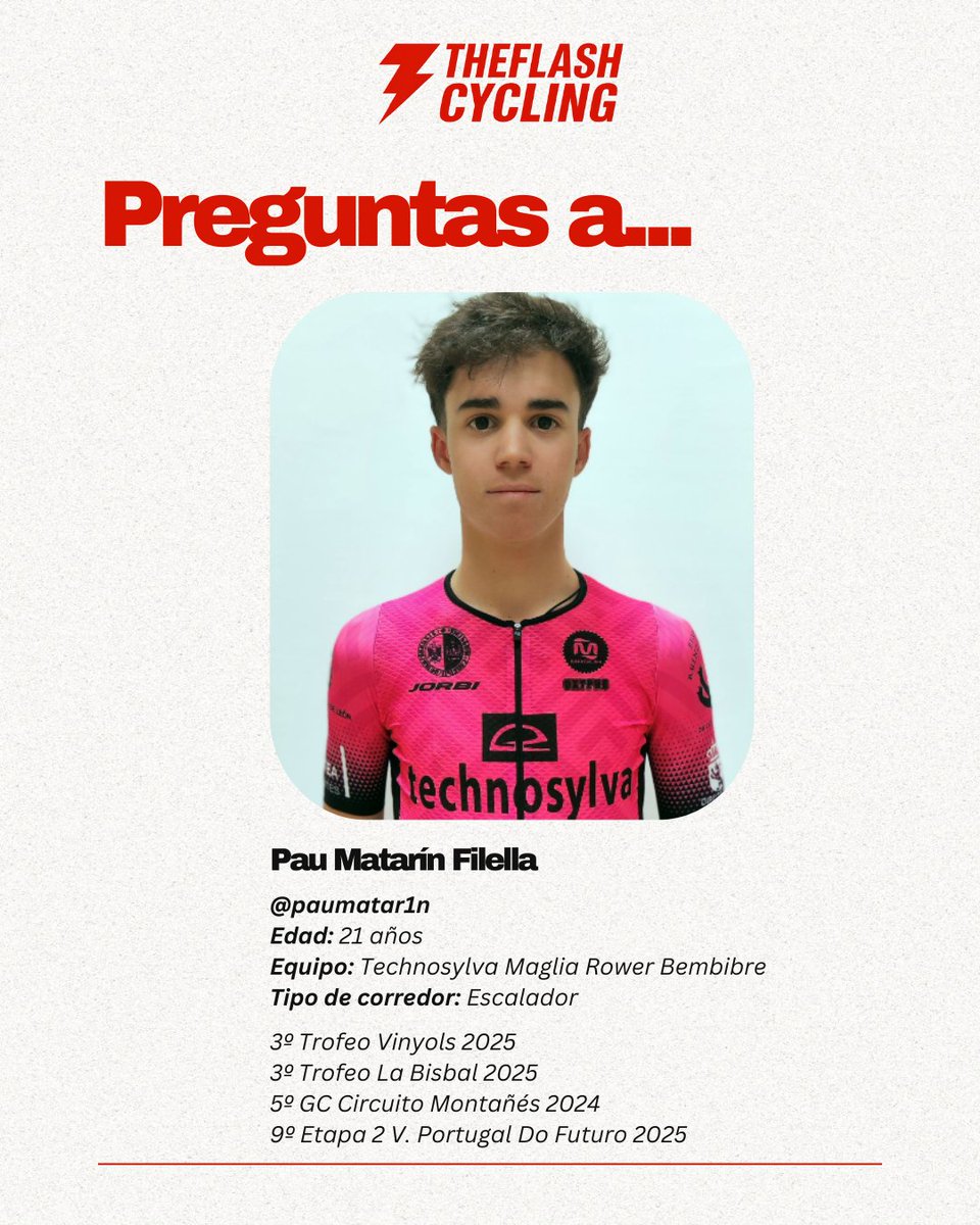 TheFlashCycling's tweet image. 🔴 PREGUNTAMOS A… Pau Matarin 🔴
Escalador del Technosylva Maglia 🚴‍♂️⛰️

Un 2025 de regularidad y top10 que confirma su crecimiento. Nos cuenta en 8 preguntas:
⚡ Cómo vivió la temporada
⚡ Sus próximos objetivos
⚡ Una curiosidad personal

¿Hasta dónde llegará? 🚀

#Ciclismo