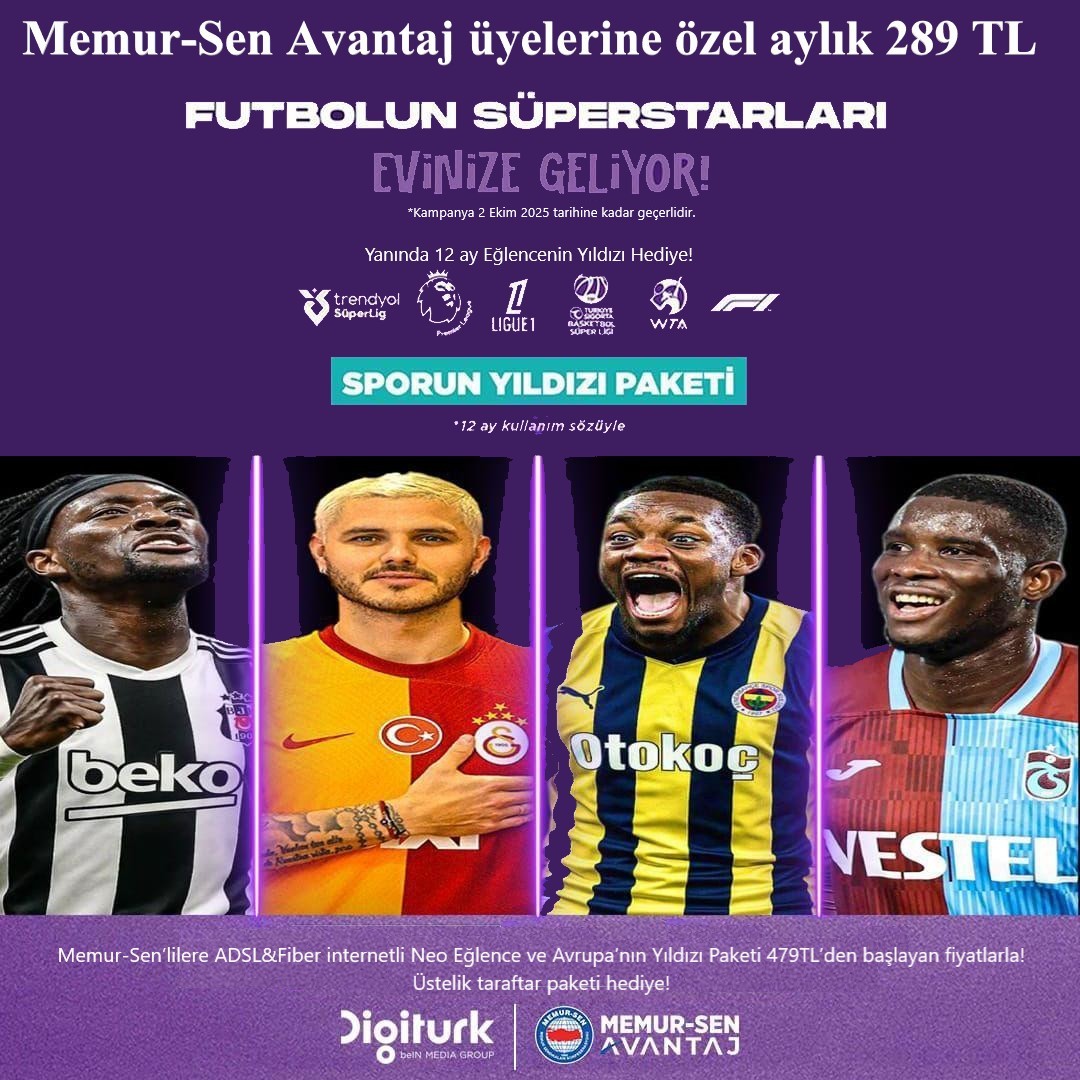 Bu Fırsatı Kaçırmayın!

Digitürk'ten MemurSenAvantaj Üyelerine Özel Sporun Yıldızı Paketi aylık:289tl.

2 Ekim'e kadar geçerli olacak kampanyanın detaylarına Kimlik/Karekod/Ev&amp;Sinema Sistemleri Bölümünden ulaşabilirsiniz. 

Yeni abonelikler için geçerli olan kampanyadan
