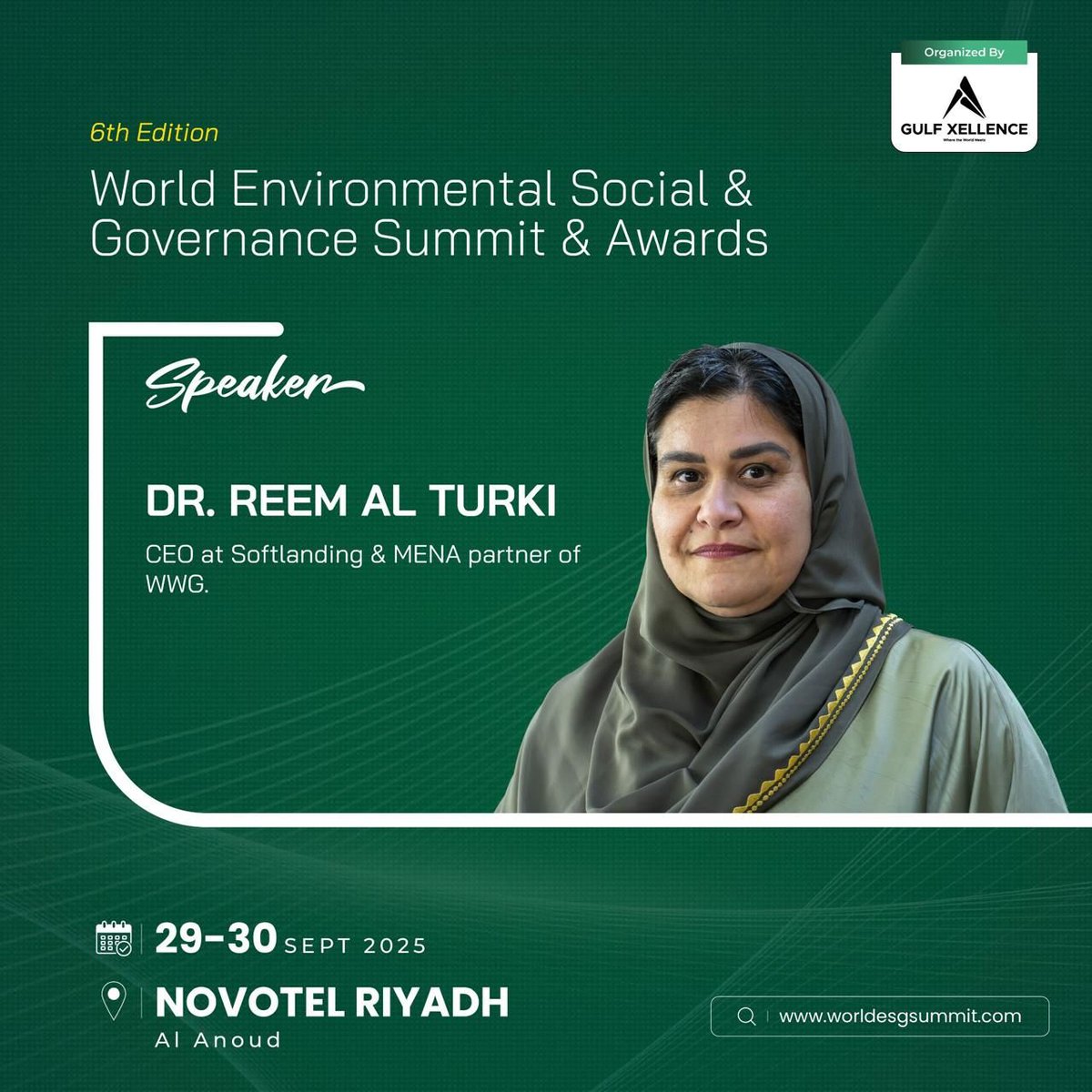 We are delighted to welcome Dr. Reem Al Turki, CEO at Softlanding-Startups House &amp; MENA Partner of WWG, as a speaker at the 6th Edition of the World ESG Summit, taking place on September 29–30, 2025, in Riyadh, Saudi Arabia.