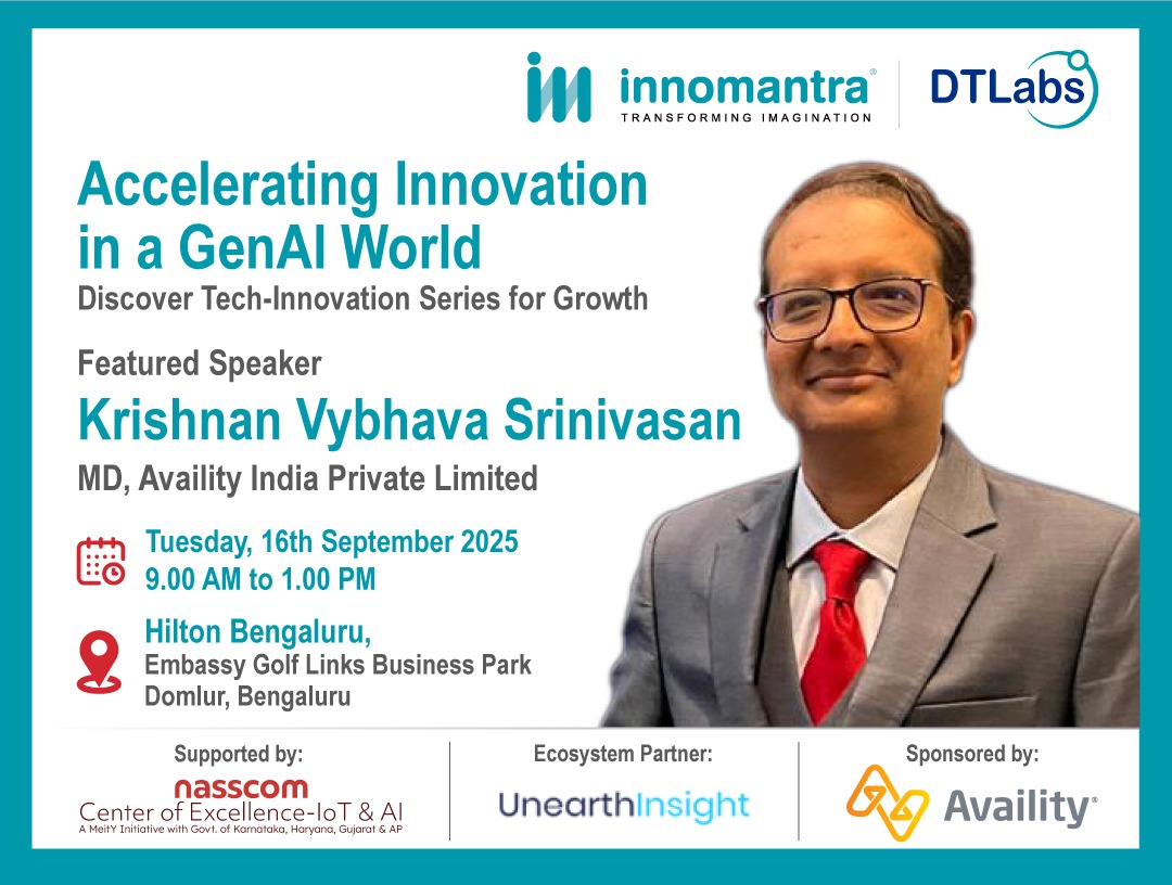 <a href="/innomantra/">innomantra</a>  I #DTLabs - Welcomes <a href="/Availity/">Availity</a> as Exclusive Partner for Accelerating Innovation in a GenAI World - Discover Tech-Innovation Series For Growth.
Featured Speaker : Krishnan Vybhava Srinivasan, MD, Availity India.
<a href="/vybhava/">Vybhava Srinivasan</a> <a href="/nasscomCoEIoT/">MeitY-nasscom CoE-IoT & AI</a> <a href="/Lokesh_Mysore/">Lokesh Venkataswamy</a>