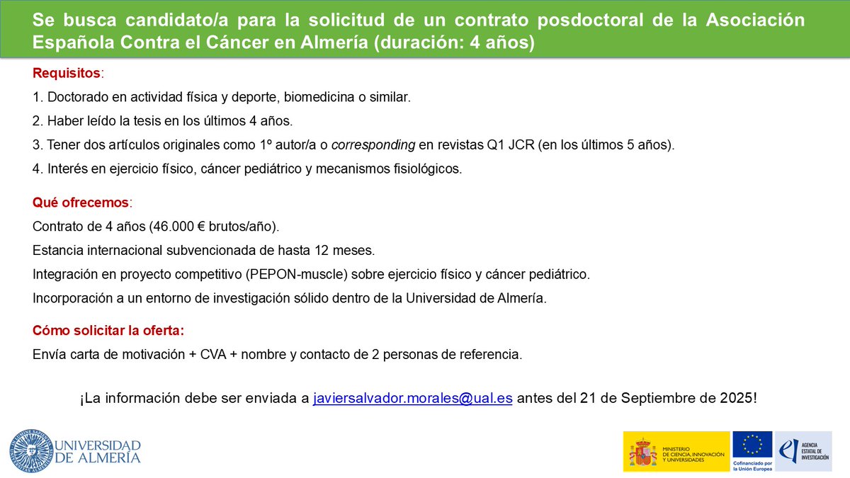Buscamos candidato/a para la solicitud de un contrato posdoctoral de la Asociación Española Contra el Cáncer en Almería (duración 4 años).

Sería para incorporarse al Proyecto PEPON-muscle sobre ejercicio físico y cáncer pediátrico.

Si reúnes los requisitos, mándanos un email 📩