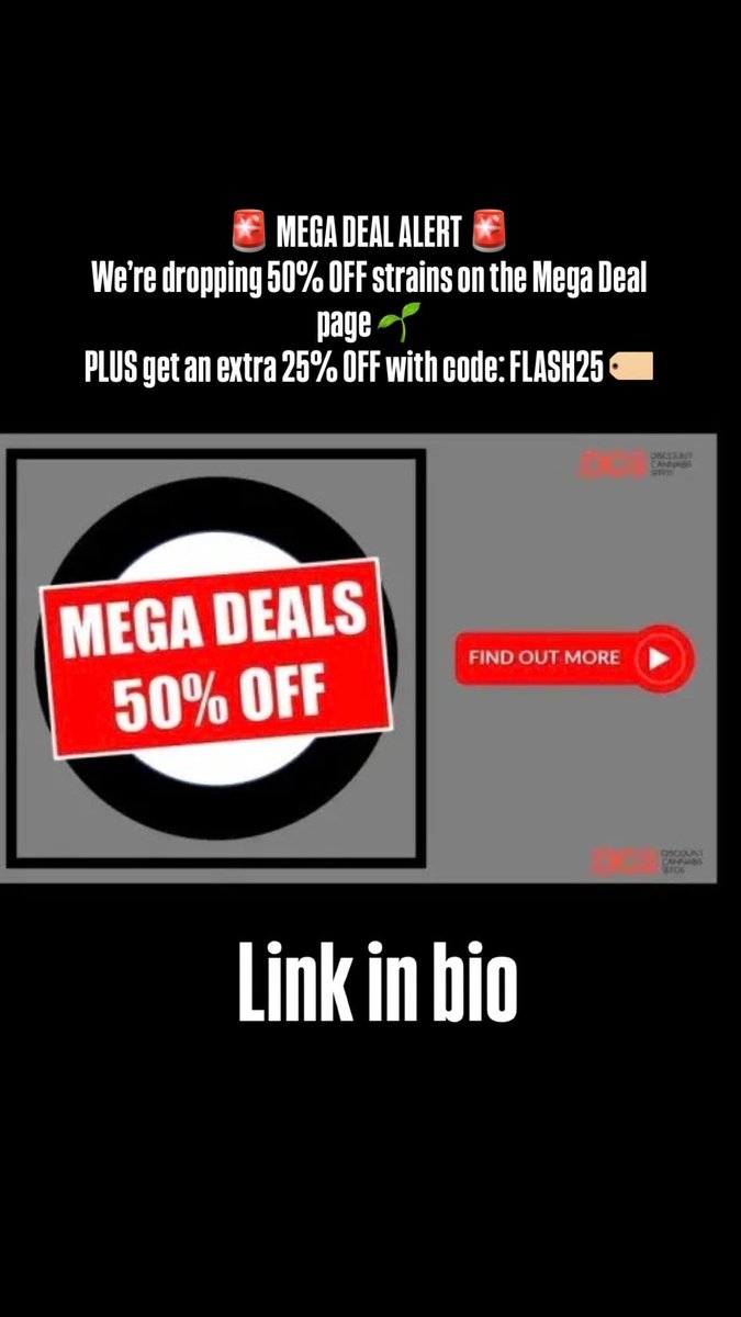 🚨 MEGA DEAL ALERT 🚨
We’re dropping 50% OFF strains on the Mega Deal page 🌱
🔥 Eleven Thirty &amp; Dutch Passion included!
PLUS get an extra 25% OFF with code: FLASH25 🏷️
Don’t miss out — these won’t last long ⏳
#MegaDeal #SeedSale #420Vibes #StrainDrop #FlashSale #GrowYourOwn