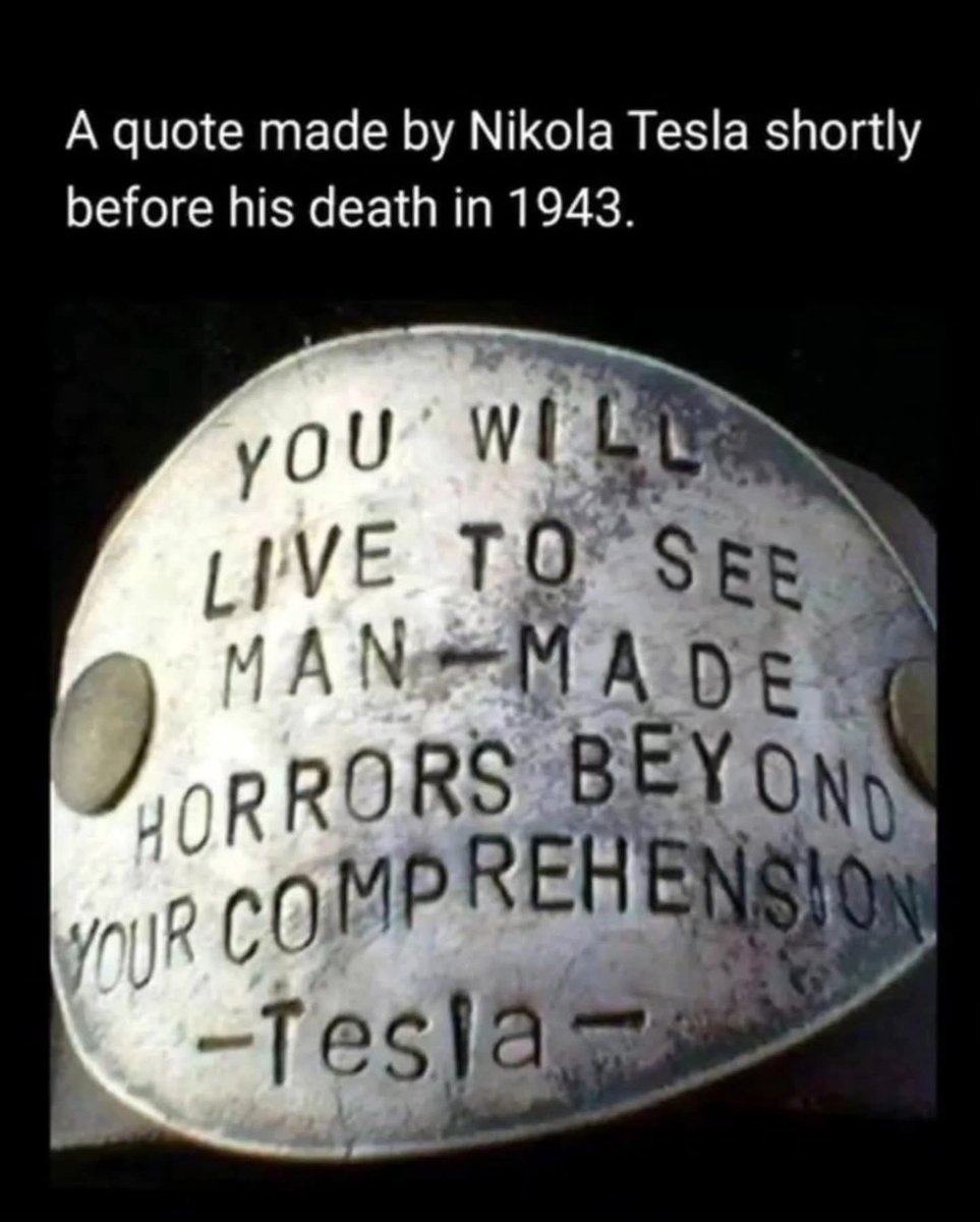 JohnThwaites10's tweet photo. It's Turning Out To Be A Very Prophetic Quote..We Really Are Living In An Era Of Historical Events. I Dread To Think What May Have Transpired By The End Of The Decade π¬ #historicalevents #tesla #nikolatesla #interestingtimes #futureshock #futureshocks #prophetic https://t.co/TzlUTtghsT