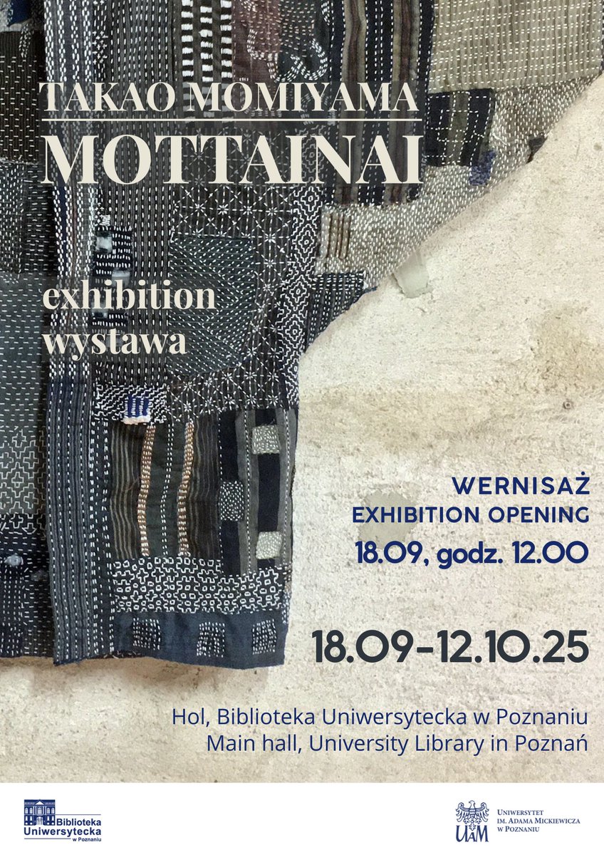 Zapraszamy na wyjątkową wystawę „Mottainai” - Takao Momiyamy, japońskiego artysty oraz praktyka i teoretyka sztuk walki. Wernisaż: 18.09, g. 12:00
lib.amu.edu.pl/wystawa-mottai…
<a href="/UAM_Poznan/">UAM Poznań</a>