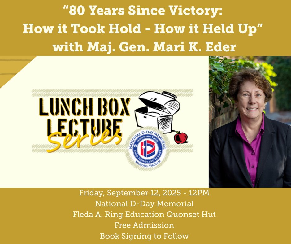 Join us today at noon for our Lunchbox Lecture “80 Years Since Victory: How It Took Hold - How It Held Up” presented by Maj. Gen. Mari K. Eder. This free lecture will take place in the Fleda A. Ring Education Q-Hut and will be livestreamed on Facebook and dday.org.