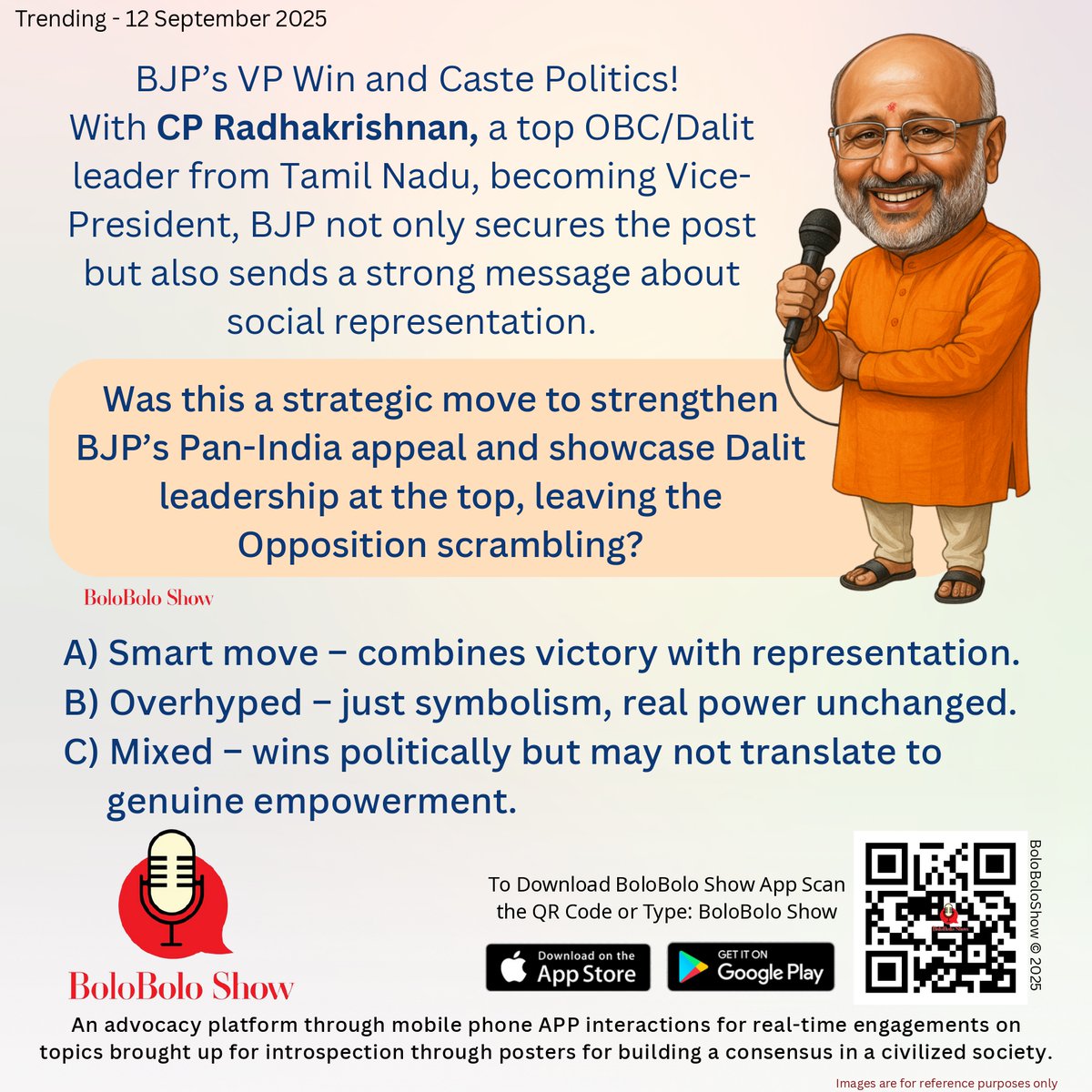 BoloBoloShow's tweet image. Vice President CP Radhakrishnan—a top OBC/Dalit leader from TN—signals more than a win. Strategic move to boost Pan-India appeal and showcase Dalit leadership, leaving the Opposition on the backfoot? #BJP #CastePolitics #vpelection