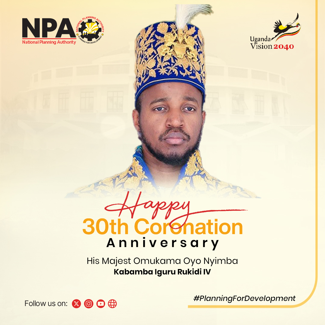 NPA_UG's tweet image. We congratulate and wish @KingOyoOfficial and the people of Tooro, a Happy 30th Coronation Anniversary.  #empangoya30 #PlanningforDevelopment