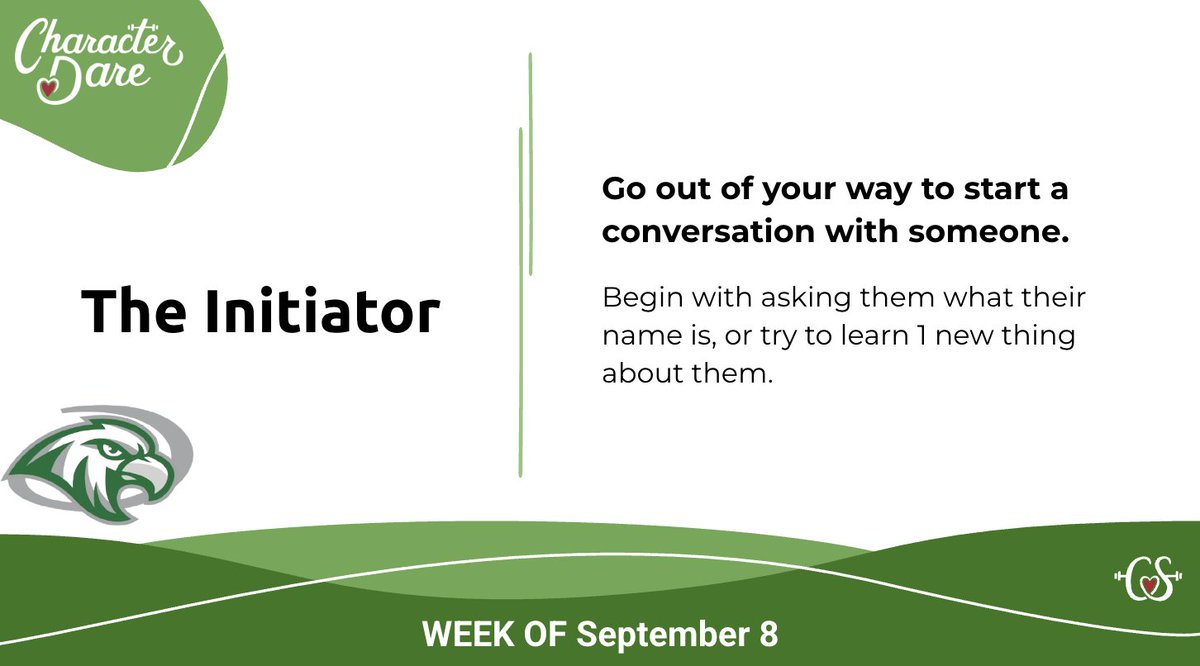 This weeks Character Dare is called the Initiator. 
Go out of your way to start a conversation with someone. #characterstrong