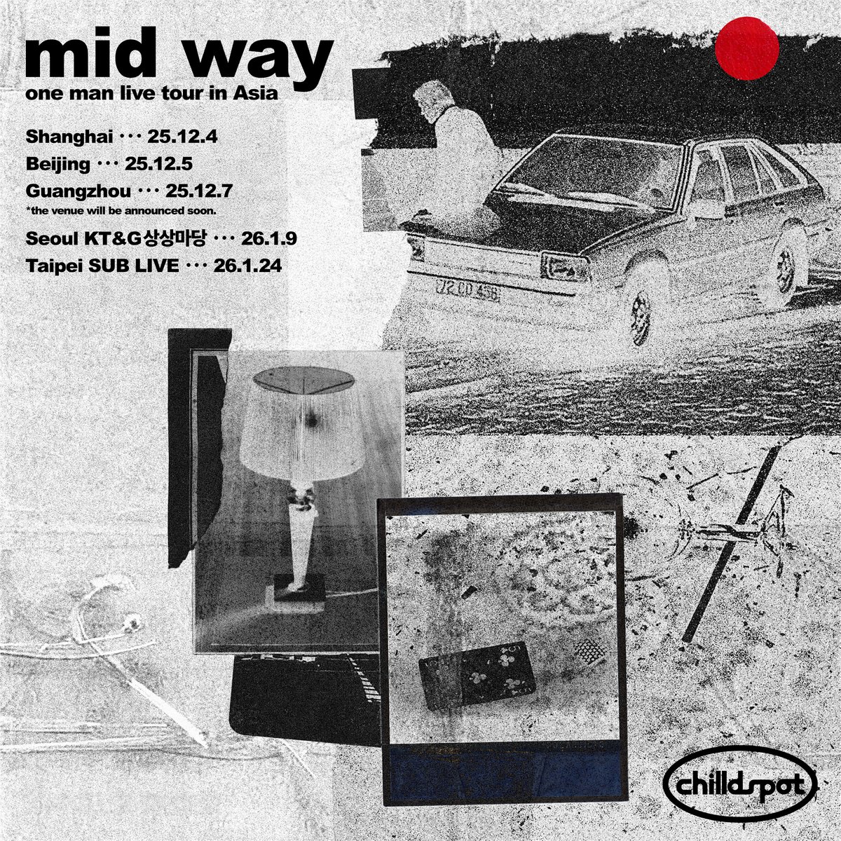 [ LIVE ]
#chilldspot 5th one man live tour “mid way” アジアツアー開催決定！

2025年12月〜2026年1月にアジアを回ります！
詳細は後日公開予定🌏

chilldspot 5th one man live tour “midway” , we are also coming to your city!!
See you there and have a good time with us🤝🏼