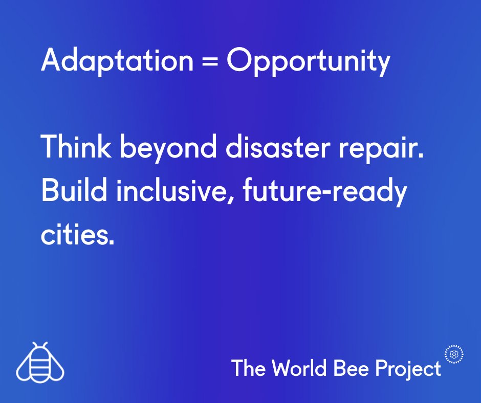 Don’t just bounce back—bounce forward.

💥 Adaptation = opportunity
🌍 Think beyond disaster repair
🤝 Build inclusive, future-ready cities

Be involved: worldbeeproject.org

#ClimateResilience #UrbanPlanning #SustainableCities