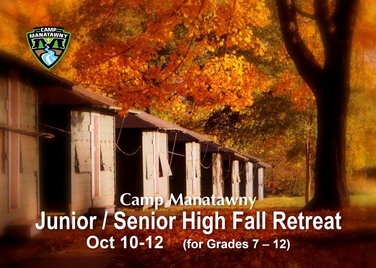 You have fun at Camp every Summer! Now you have a chance to come back to Camp in the Fall for the Jr / Sr High Retreat. Join friends and other campers for two days of games, campfire, and growing in your relationship with Christ. For info or to register: manatawny.org/jrsrfall