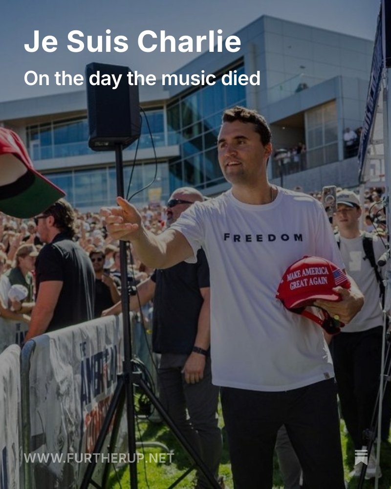 I didn't give Charlie Kirk enough credit.

Today, we are all Charlie Kirk.

Je suis Charlie.

furtherup.net/p/je-suis-char…