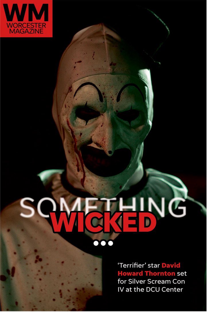 CraigSemon's tweet image. Keepsake Edition: #ArtTheClown / #SilverScreamCon cover story @worcestermag. 
#DavidHowardThornton spills his guts on his dreams, his fears, how life imitate Art &amp;amp; what’s in store for #Terrifier 4. @SilverScreamCon @ICENINEKILLS @spencercharnasP @DCUCenter #SpencerCharnas