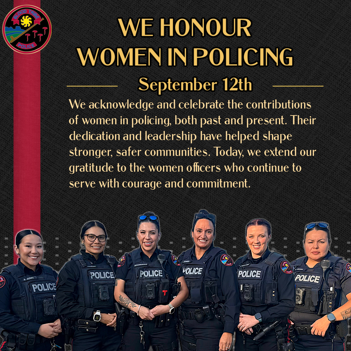 Today we honour women in policing. Thank you for your unwavering commitment to serving your community.