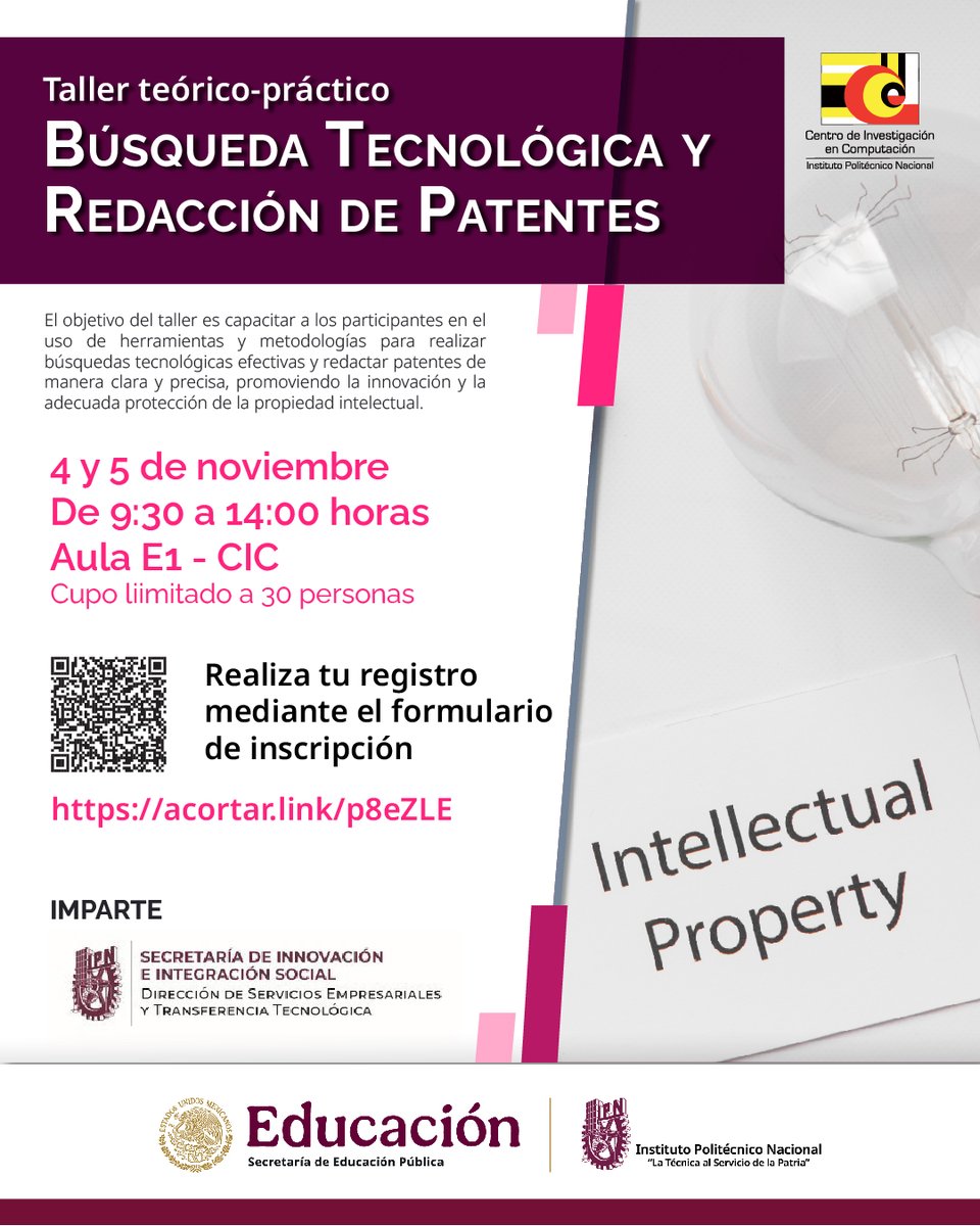 CIC_IPN_OFICIAL's tweet image. &quot;Búsqueda Tecnológica y Redacción de Patentes&quot;
Taller teórico práctico

📅 4 y 5 de noviembre
⏰ 9:30 - 14:00 h
📍 Aula E1 del CIC del Instituto Politécnico Nacional
REGISTRO: acortar.link/p8eZLE