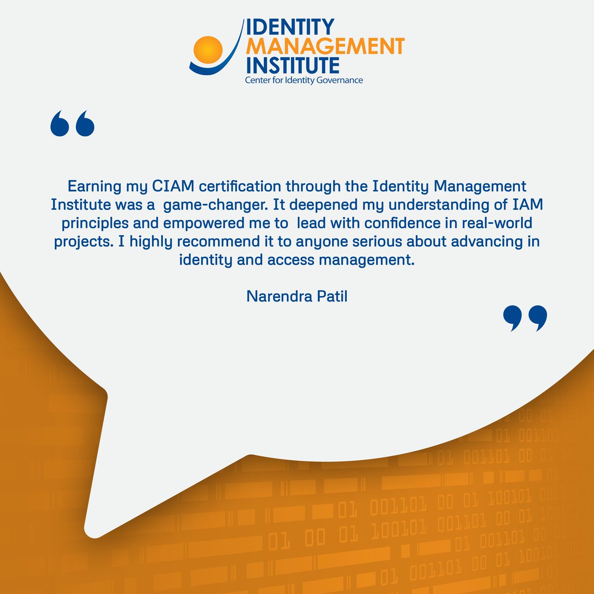 CIAM certification builds the expertise &amp; credibility to lead in IAM. Professionals like Narendra Patil prove its impact.

Advance your IAM career: identitymanagementinstitute.org/ciam-certifica…