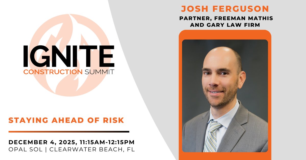 Join Josh Ferguson for Staying Ahead of Risk at #IGNITE2025 and learn how to safeguard your company from today’s legal challenges.

Dec 4 | 11:15 AM–12:15 PM | Opal Sol Clearwater Beach FL

igniteconstructionsummit.com