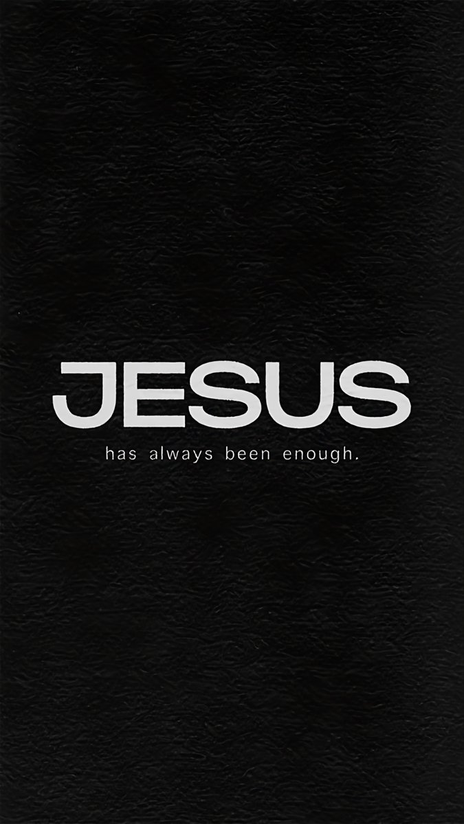 Jesus is enough.