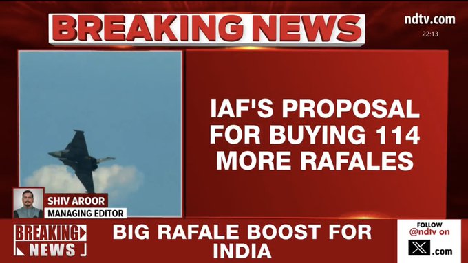 A Rafale aircraft flying against a clear blue sky. The text overlay includes "BREAKING NEWS" in large white letters on a red background, with additional text stating "IAF's PROPOSAL FOR BUYING 114 MORE RAFALES" and "BIG RAFALE BOOST FOR INDIA." Shiv Aroor is visible in a small inset photo labeled as Managing Editor.