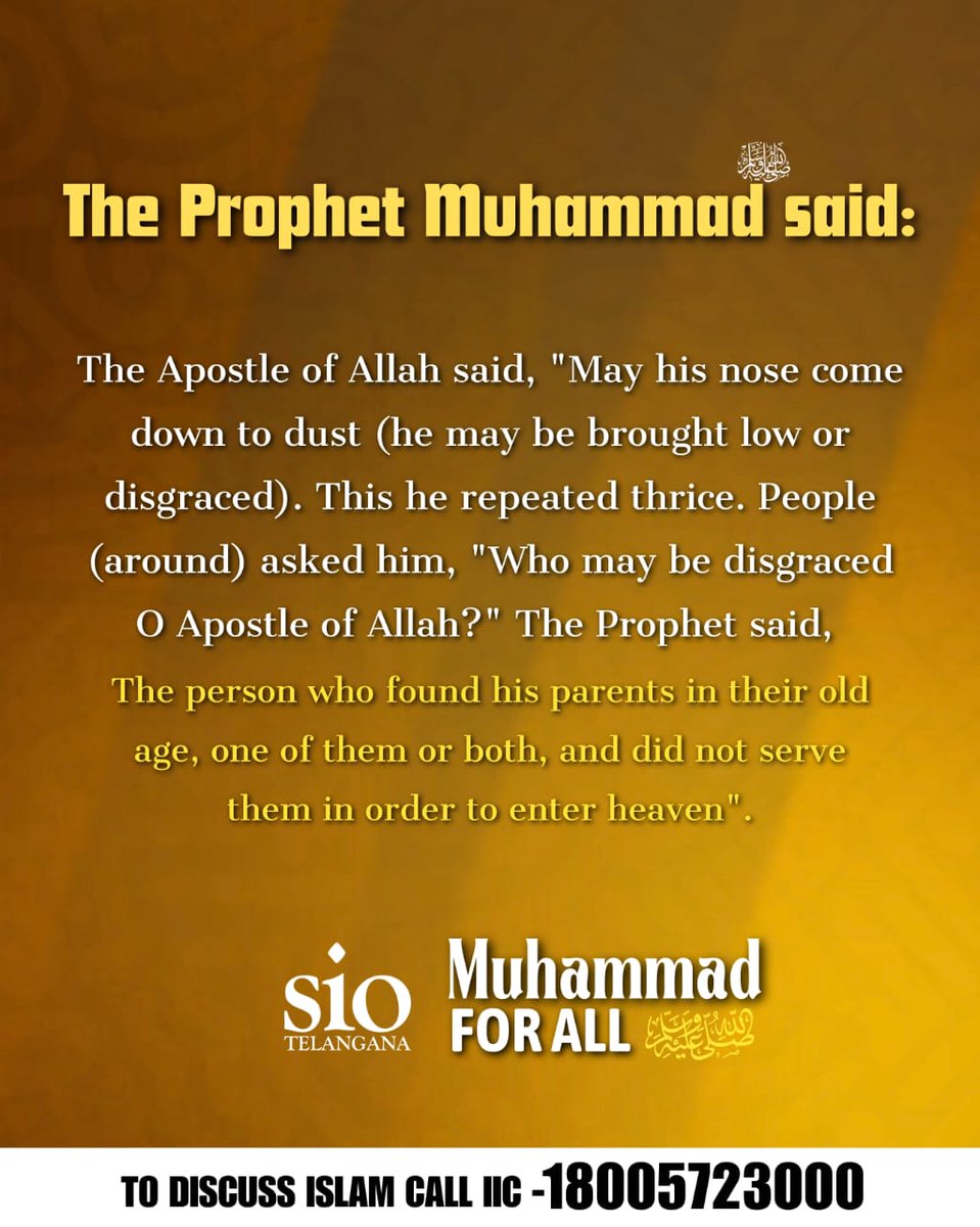 SIOTelangana's tweet image. Prophet Muhammad ﷺ said:
“Disgraced is the one who finds his parents in old age—one or both—yet fails to serve them and enter Jannah.
#Muhammadforall