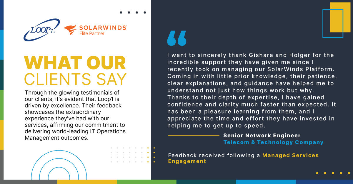 Loop1Global's tweet image. Big thanks to Gishara and Holger for going above and beyond in supporting a client as they took on their @solarwinds platform. Clear guidance and expertise-built confidence faster than expected.
 
#ClientFeedback #Loop1