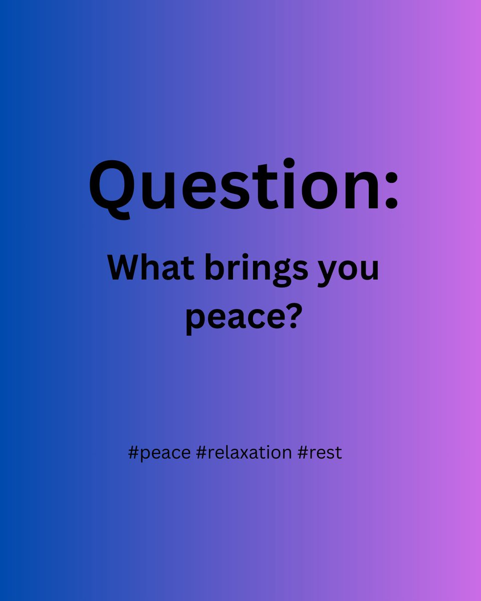 Question: What brings you peace?
 #Peace #calm #rest